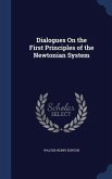 Dialogues On the First Principles of the Newtonian System
