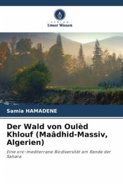 Der Wald von Oulèd Khlouf (Maâdhid-Massiv, Algerien) - HAMADENE, Samia