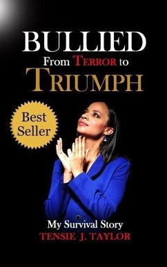 Bullied From Terror to Triumph - Taylor, Tensie J