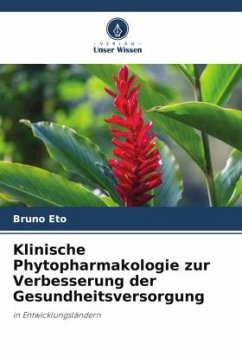 Klinische Phytopharmakologie zur Verbesserung der Gesundheitsversorgung - Eto, Bruno