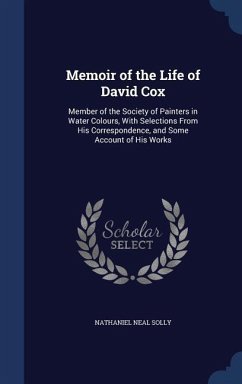Memoir of the Life of David Cox - Solly, Nathaniel Neal