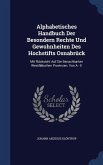 Alphabetisches Handbuch Der Besondern Rechte Und Gewohnheiten Des Hochstifts Osnabrück: Mit Rücksicht Auf Die Benachbarten Westfälischen Provinzen. Vo