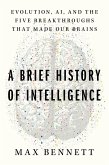 A Brief History of Intelligence (eBook, ePUB)