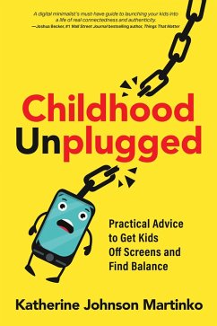 Childhood Unplugged (eBook, ePUB) - Johnson Martinko, Katherine