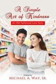 A Simple Act of Kindness (eBook, ePUB)