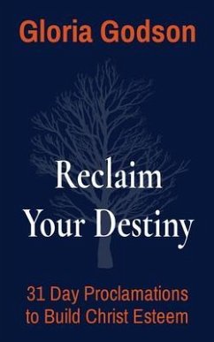 Reclaim Your Destiny (eBook, ePUB) - Godson, Gloria
