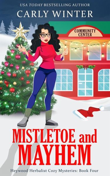 Mistletoe and Mayhem (Heywood Herbalist Cozy Mysteries, #4) (eBook, ePUB)