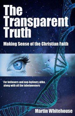 The Transparent Truth (eBook, ePUB) - Whitehouse, Martin