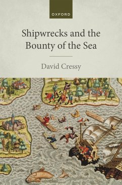 Shipwrecks and the Bounty of the Sea (eBook, ePUB) - Cressy, David