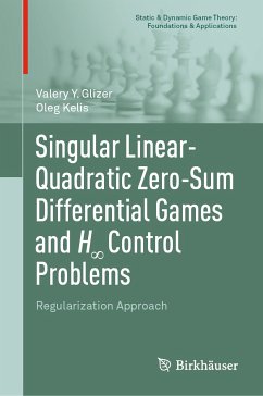 Singular Linear-Quadratic Zero-Sum Differential Games and H∞ Control Problems (eBook, PDF) - Glizer, Valery Y.; Kelis, Oleg