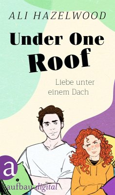 Under One Roof - Liebe unter einem Dach (eBook, ePUB) - Hazelwood, Ali