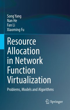 Resource Allocation in Network Function Virtualization (eBook, PDF) - Yang, Song; He, Nan; Li, Fan; Fu, Xiaoming