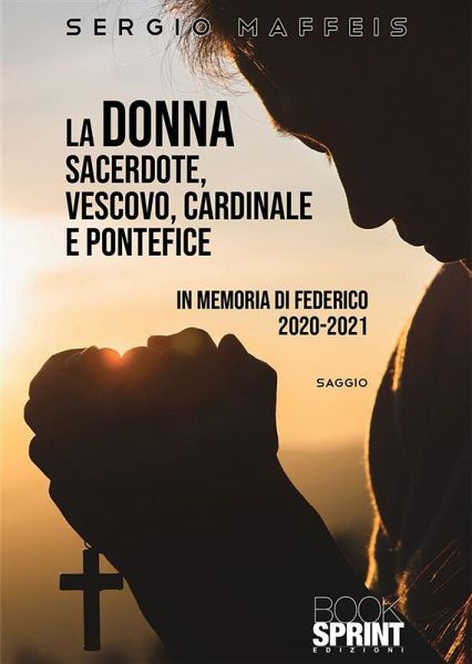La donna sacerdote, vescovo, cardinale e pontefice (eBook, ePUB)