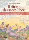 Il diritto di essere liberi. Seconda edizione ampliata con una nuova introduzione dell’autore (eBook, ePUB)