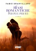 Frasi romantiche per Lei e per Lui (eBook, ePUB)