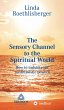 The Sensory Channel to the Spiritual... - Bild 1