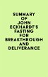 Summary of John Eckhardt's Fasting for... - Bild 1