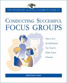 The Fieldstone Alliance Nonprofit Guide to Conducting Successful Focus Groups (eBook, ePUB)