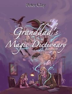 Granddad's Magic Dictionary (eBook, ePUB) - Clay, Peter