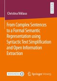 From Complex Sentences to a Formal Semantic Representation using Syntactic Text Simplification and Open Information Extraction (eBook, PDF)