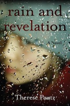 Rain and Revelation (eBook, ePUB) - Pautz, Therese