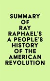 Summary of Ray Raphael's A People's History of the American Revolution (eBook, ePUB)