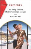 The Baby Behind Their Marriage Merger (eBook, ePUB)