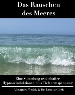 Das Rauschen des Meeres (eBook, ePUB) - Wojak, Alexandra; Gilch, Lorenz