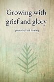 Growing with grief and glory (eBook, ePUB)