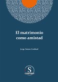 El matrimonio como amistad (eBook, ePUB)