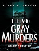 The 1980 Gray Murders (eBook, ePUB)