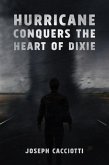 Hurricane Conquers the Heart of Dixie (eBook, ePUB)
