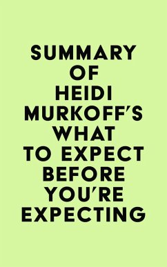 Summary of Heidi Murkoff's What to Expect Before You're Expecting (eBook, ePUB) - IRB Media