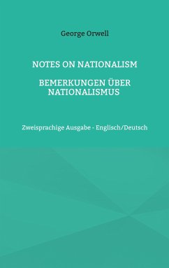 Notes on Nationalism - Bemerkungen über Nationalismus (eBook, ePUB)