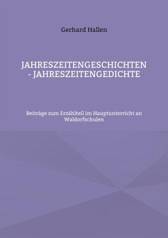 Jahreszeitengeschichten - Jahreszeitengedichte (eBook, ePUB) - Hallen, Gerhard