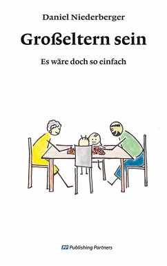 Großeltern sein (eBook, ePUB) - Niederberger, Daniel