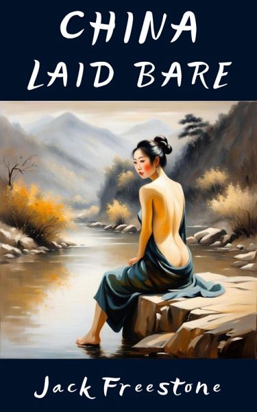 China Laid Bare (The Great Escape, #4) (eBook, ePUB)