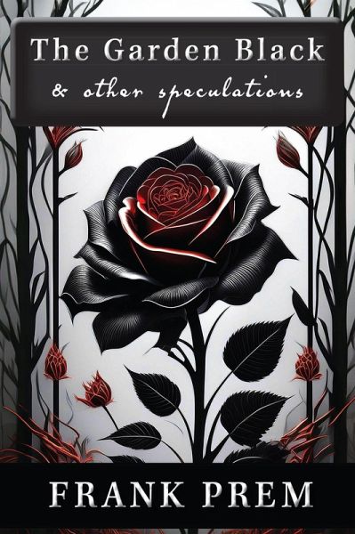 The Garden Black (Free Verse) (eBook, ePUB) The Garden Black (Free Verse) (eBook, ePUB)