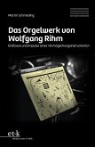 Das Orgelwerk von Wolfgang Rihm (eBook, PDF)
