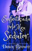 Enfeitiçada pelo meu Sedutor (ligados através do tempo, #5) (eBook, ePUB)