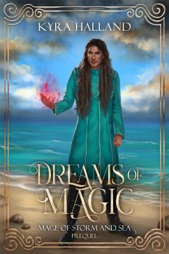 Cover Dreams of Magic (Mage of Storm and Sea, #0.5) (eBook, ePUB)