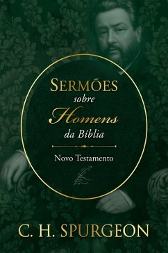 Sermões sobre Homens da Bíblia - Novo Testamento (eBook, ePUB) - Spurgeon, Charles