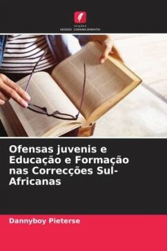 Ofensas juvenis e Educação e Formação nas Correcções Sul-Africanas - Pieterse, Dannyboy