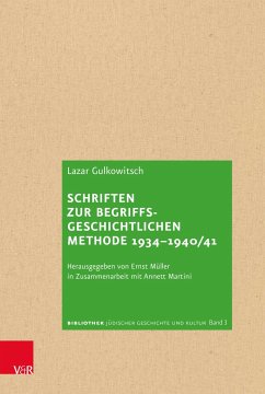 Schriften zur begriffsgeschichtlichen Methode 1934-1940/41 - Gulkowitsch, Lazar
