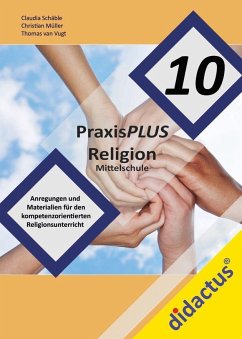 PraxisPLUS Religion 10 für die Mittelschule - Schäble, Claudia; Vugt, Thomas van; Müller, Christian