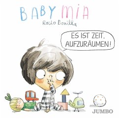 Babymia. Es ist Zeit, aufzuräumen! - Bonilla, Rocio