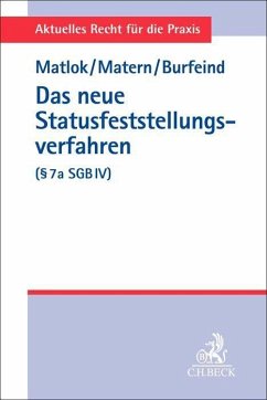 Das neue Statusfeststellungsverfahren (§ 7a SGB IV) - Matlok, Dana;Matern, Beate;Burfeind, Lena