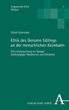 Cover Ethik des Genome Editings an der menschlichen Keimbahn
