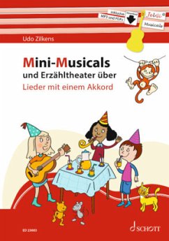 Mini-Musicals und Erzähltheater über Lieder mit einem Akkord - Zilkens, Udo