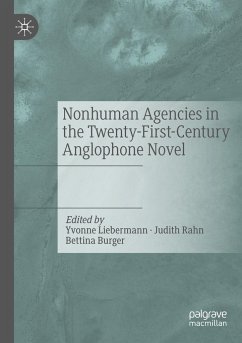 Nonhuman Agencies in the Twenty-First-Century Anglophone Novel